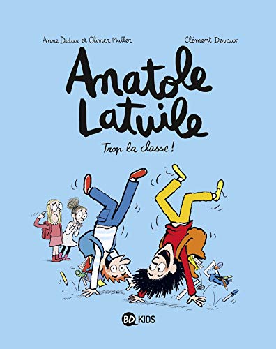 ANATOLE LATUILE-T11-TROP LA CLASSE !
